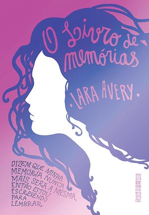 O livro de memórias by Lara Avery