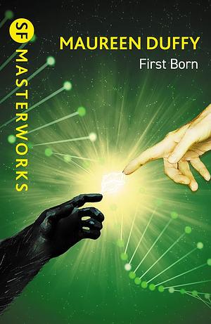 First Born by MAUREEN. DUFFY