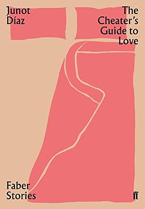 The Cheater's Guide to Love by Junot Díaz