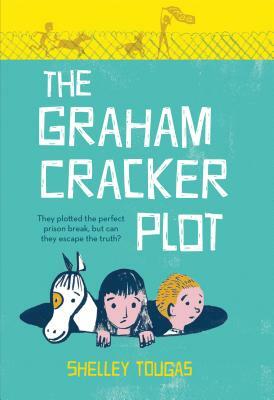 The Graham Cracker Plot by Shelley Tougas