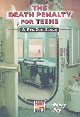 The Death Penalty for Teens by Nancy Day