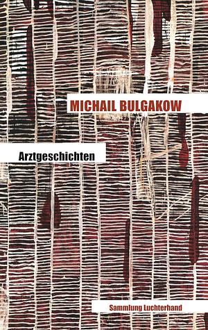 Arztgeschichten by Mikhail Bulgakov