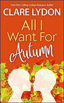 All I Want For Autumn by Clare Lydon