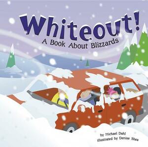 Whiteout!: A Book about Blizzards by Rick Thomas