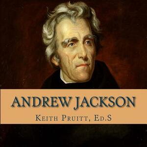 Andrew Jackson by Keith Pruitt