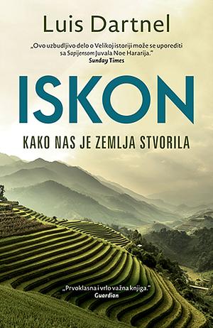 Iskon: kako nas je zemlja stvorila by Lewis Dartnell