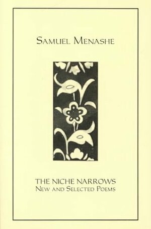 The Niche Narrows: New and Selected Poems by Samuel Menashe