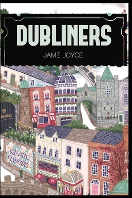 Dubliners: Annotated by James Joyce