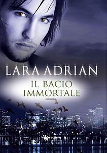 Il bacio immortale by Lara Adrian