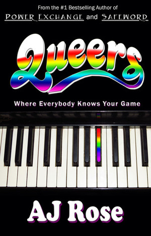 Queers by A.J. Rose