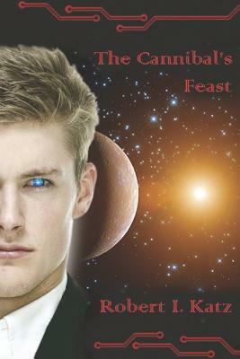 The Cannibal's Feast by Robert I. Katz