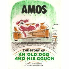Amos: The Story of an Old Dog and His Couch by Susan Seligson, Howie Schneider