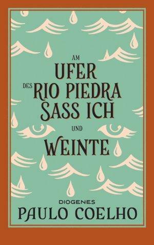 Am Ufer des Rio Piedra saß ich und weinte by Paulo Coelho