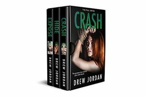 Crash: The Complete Series: Crash, Hide, and Expose by Drew Jordan