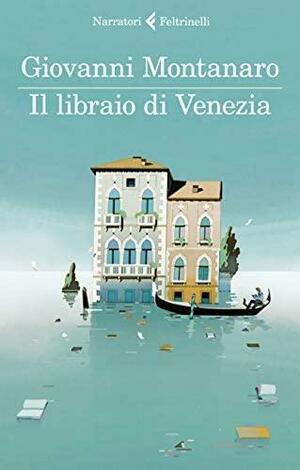 Il libraio di Venezia by Giovanni Montanaro