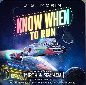 Know When to Run by J.S. Morin