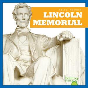 Lincoln Memorial by Kaitlyn Duling