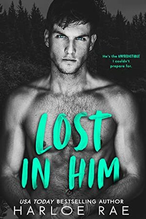 Lost In Him by Harloe Rae