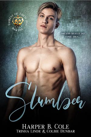 Slumber: A modern shifter mpreg fairytale by Colbie Dunbar, Trisha Linde, Harper B. Cole