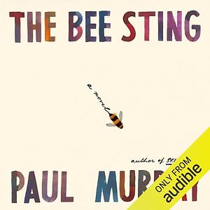 The Bee Sting by Paul Murray