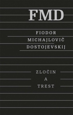 Zločin a trest by Fyodor Dostoevsky