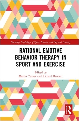 Rational Emotive Behavior Therapy in Sport and Exercise by 