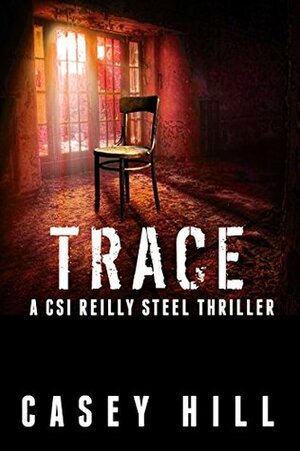 Trace by Casey Hill