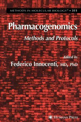 Pharmacogenomics: Methods and Protocols by 