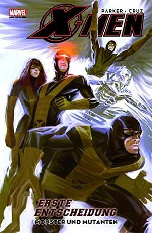 X-Men: Erste Entscheidung by Jeff Parker