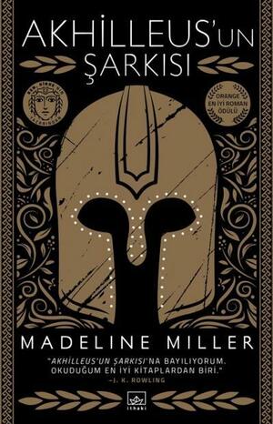 Akhilleus'un Şarkısı by Madeline Miller