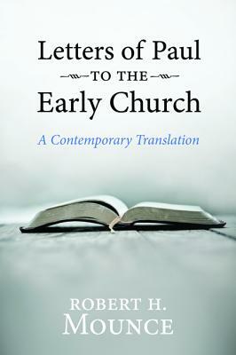 Letters of Paul to the Early Church by Robert H. Mounce