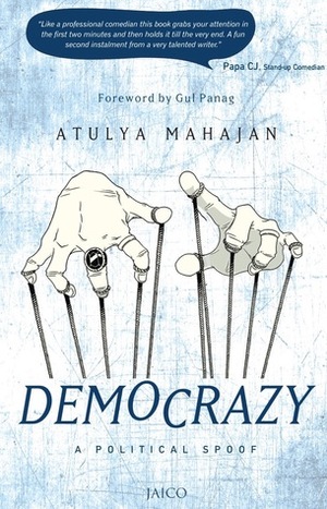 Democrazy by Atulya Mahajan