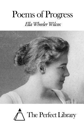 Poems of Progress by Ella Wheeler Wilcox