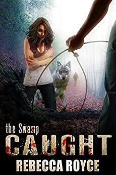 Caught by Rebecca Royce