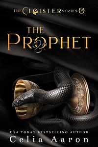 The Prophet by Celia Aaron