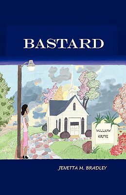 Bastard by Jenetta M. Bradley
