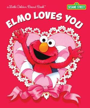 Elmo Loves You by Sarah Albee