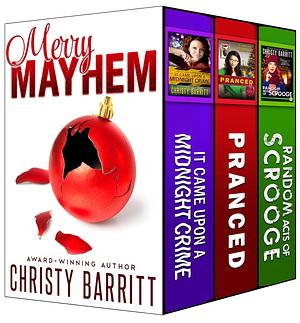 Merry Mayhem: Three Cozy Christmas Novellas by Christy Barritt