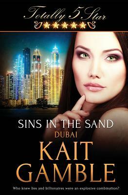 Totally Five Star: Sins in the Sand by Kait Gamble