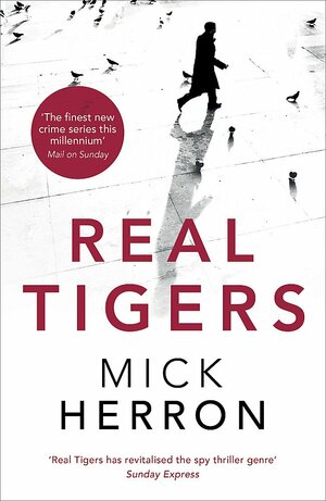 Real Tigers by Mick Herron