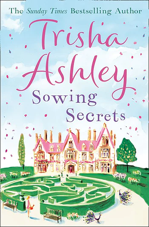 Sowing Secrets by Trisha Ashley