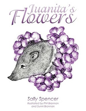 Juanita's Flowers by Sally Spencer