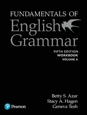 Fundamentals of English Grammar Workbook a with Answer Key, 5e by Betty Azar, Stacy Hagen