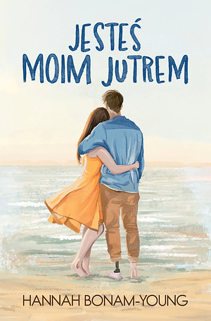 Jesteś moim jutrem by Hannah Bonam-Young