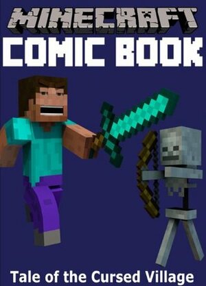 Minecraft Comic Book: Tale of the Cursed Village by Minecraft Books