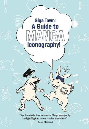 Giga Town: A Guide to Manga Iconography by Fumiyo Kouno, Ko Ransom