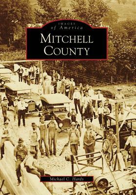 Mitchell County by Michael C. Hardy