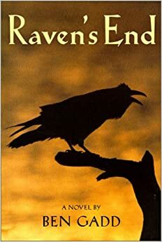 Raven's End: a Tale of the Canadian Rockies by Ben Gadd