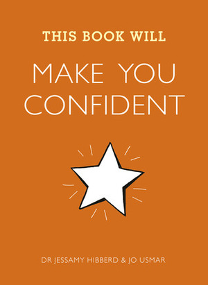 This Book Will Make You Confident by Jo Usmar, Jessamy Hibberd