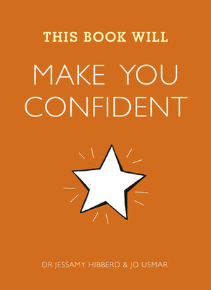 This Book Will Make You Confident by Jessamy Hibberd, Jo Usmar